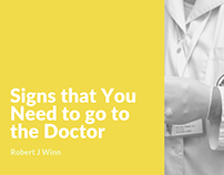 Robert J Winn | Signs You Need to Go to the Doctor
