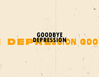 Goodbye Depression - Motion Graphic