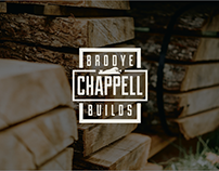 BRODYE CHAPPELL BUILDS