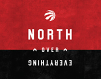 Toronto Raptors North Over Everything Campaign