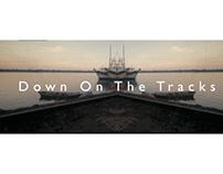 Down On The Tracks - Short Film v 2