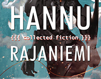 Hannu Rajaniemi: Collected Fiction