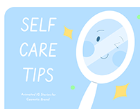 Self Care Tips Animated IG Stories for Cosmetic Brand