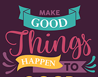Make good things happen to good people