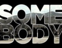 Somebody (Music Video)
