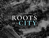 Roots of a City