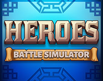 Heroes Battle Simulator - Game UI Art &Animation