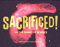 Sacrificed! In the Name of Science