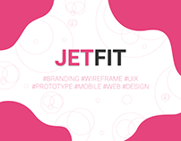 JETFIT || Branding | Wireframe | UIX | Web & Mobile