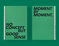 MOMENT BY MOMENT, WE SAY ‘NO CONCEPT BUT GOOD SENSE’