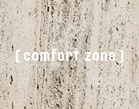 [ comfort zone ]