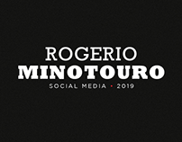 Rogerio Minotouro | Social Media 2019