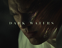Dark Waters - Main Titles Concept