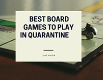 Best Board Games to Play in Quarantine | Luke Visser