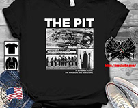 Original The Pit It =Flesh The =Are Deafening T-Shirt