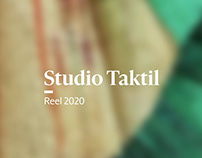 Studio Taktil Reel 2020