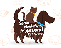 Social Marketing for Animal Rescuers