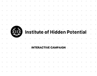 Institute of Hidden Potential - Interactive Campaign