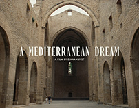 A MEDITERRANEAN DREAM a film by DIANA KUNST
