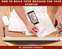 How to Build your Message for your Startup