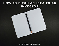 How to Pitch to Investors by Geoffrey Byruch