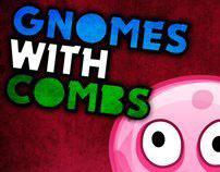 Gnomes with Combs