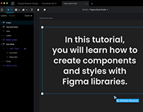 Figma Tutorial | Components, Styles, Shared Libraries