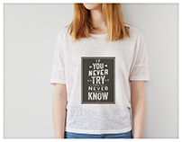 T-Shirt Design | If You Never Try You Never Know