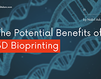 The Potential Benefits of 3D Bioprinting