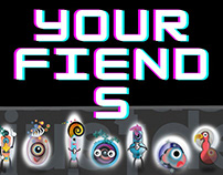 Your Fiends