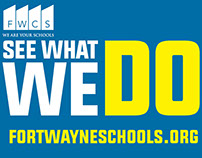 Ft. Wayne Community Schools (web video, outdoor, print)