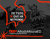 TEDxAltodoMouraED -- De tudo que há no mundo