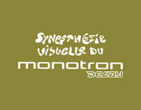 Synesthésie visuelle du Monotron Delay