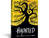 Haunted, Ghost Stories to Chill Your Blood