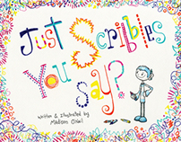 Just Scribbles You Say? : Children's Picture Book