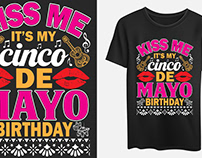 Kiss me it's my cinco de mayo birthday