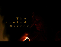 The Smoked Mirror - Short Film shoot
