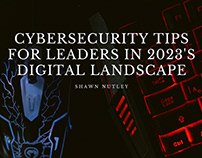Cybersecurity Tips for Leaders in a Digital Landscape