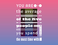 You are the average of the five people you spend the...