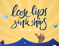 Loose lips sink ships - Event Campaign