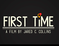 First Time: Short Film