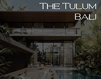 The Tulum. Bali