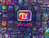 TVKills (Drop 2) - The New Gods