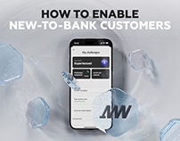 How to enable New-to-bank customers