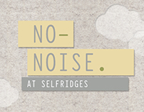 NO-NOISE at Selfridges