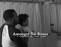 Amongst No Roses (pt. 1)