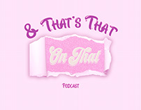 Logo design for '& That's That On That Podcast'