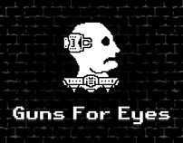 Guns for Eyes