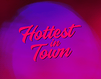 "HOTTEST" IN TOWN