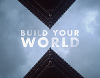 BUILD YOUR WORLD